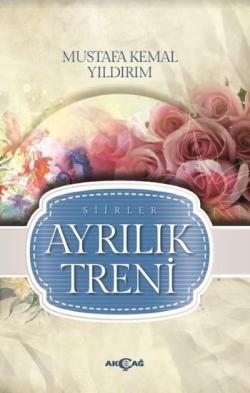 Ayrılık TReni - Mustafa Kemal Yıldırım | Yeni ve İkinci El Ucuz Kitabı