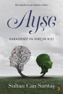 Ayşe Karadeniz’in Hırçın Kızı