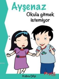 Ayşenaz Okula Gitmek İstemiyor