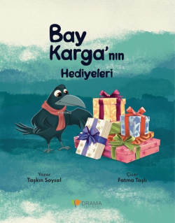 Bay Karga’nın Hediyeleri (Renkli Resimli – 06+Yaş)