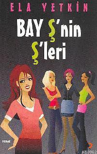 Bay Ş´nin Ş´leri