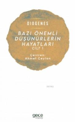 Bazı Önemli Düşünürlerin Hayatları Cilt 1