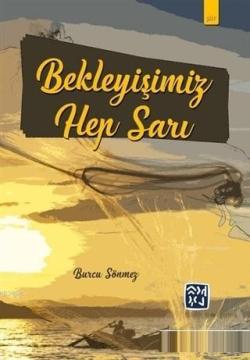 Bekleyişimiz Hep Sarı