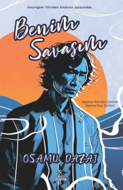 Benim Savaşım - Osamu Dazai | Yeni ve İkinci El Ucuz Kitabın Adresi