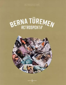 Berna Türemen – Retrospektif - Emre Zeytinoğlu | Yeni ve İkinci El Ucu