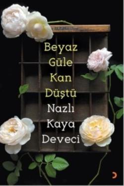 Beyaz Güle Kan Düştü