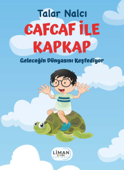 Cafcaf ile Kapkap Geleceğin Dünyasını Keşfediyor;Cafcaf ile Kapkap - D