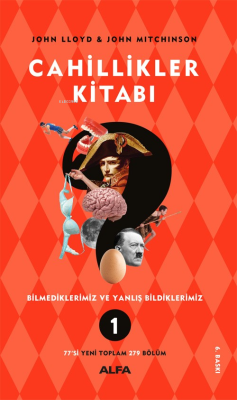 Cahillikler Kitabı 1; Bilmediklerimiz ve Yanlış Bildiklerimiz