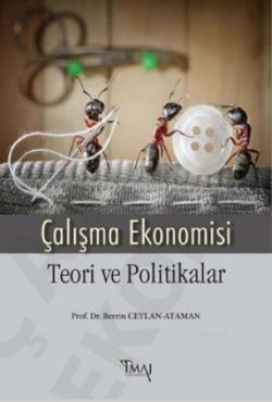 Çalışma Ekonomisi - Teori ve Politikalar