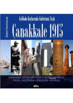 Çanakkale 1915; Gelibolu Koylarında Gözlerimiz Yaşlı