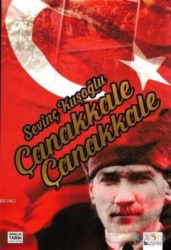 Çanakkale Çanakkale - Sevinç Kuşoğlu- | Yeni ve İkinci El Ucuz Kitabın