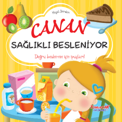 Canan Sağlıklı Besleniyor;Hayat Dersleri Dizisi