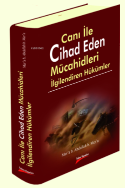 Canı ile Cihad Eden Mücahidleri İlgilendiren Hükümler (Ciltli)