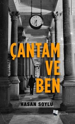 Çantam Ve Ben - Hasan Soylu | Yeni ve İkinci El Ucuz Kitabın Adresi