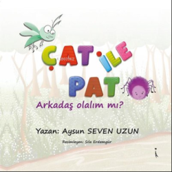 Çat ile Pat - Arkadaş Olalım mı? - Aysun Seven Uzun | Yeni ve İkinci E