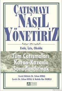 Çatışmayı Nasıl Yönetiriz; Evde İşte Okulda