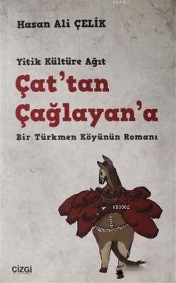 Çat'tan Çağlayan'a - Hasan Ali Çelik | Yeni ve İkinci El Ucuz Kitabın 