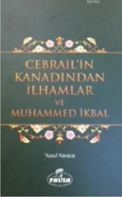 Cebrail'in Kanadından İlhamlar ve Muhammed İkbal