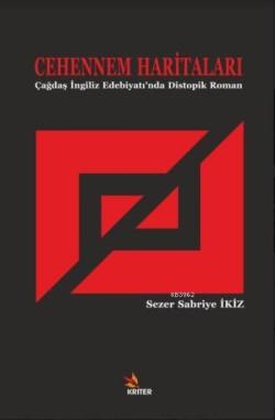 Cehennem Haritaları; Çağdaş İngiliz Edebiyatı'nda Distopik Roman