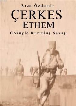 Çerkes Ethem Gözüyle Kurtuluş Savaşı