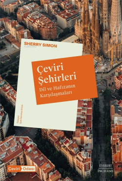 Çeviri Şehirleri;Dil ve Hafızanın Karşılaşmaları