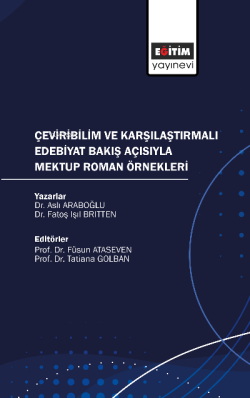 Çeviribilim ve Karşılaştırmalı ; Edebiyat Bakış Açısıyla Mektup Roman Örnekleri