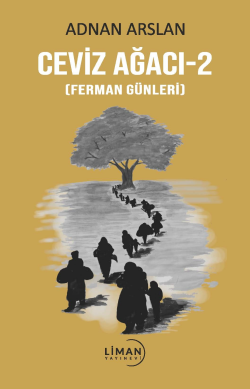 Ceviz Ağacı-2 ;Ferman Günleri