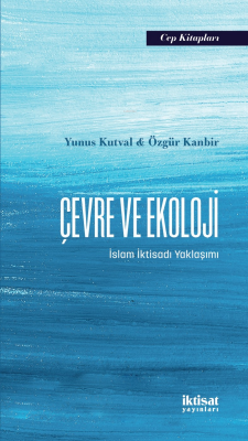 Çevre ve Ekoloji;İslam İktisadı Yaklaşımı