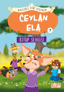 Ceylan Ela - Ayetlerle Dini Değerler 7;Kitap Sevgisi - Asiye Aslı Asla