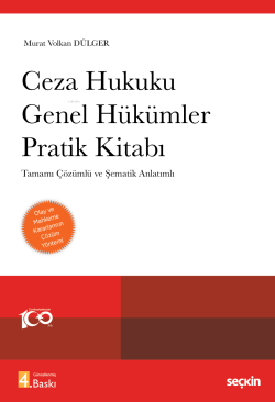 Ceza Hukuku Genel Hükümler Pratik Kitabı;Tamamı Çözümlü ve Şematik Anlatımlı