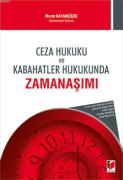 Ceza Hukuku ve Kabahatler Hukukunda Zamanaşımı