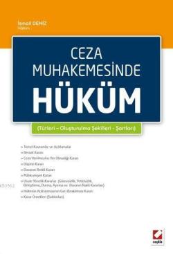 Ceza Mahkemesinde Hüküm; Türleri-Oluşturulma Şekilleri-Şartları