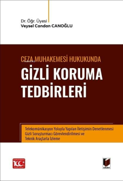 Ceza Muhakemesi Hukukunda Gizli Koruma Tedbirleri