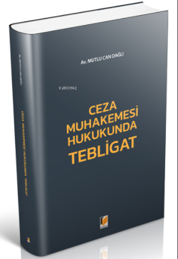 Ceza Muhakemesi Hukukunda Tebligat