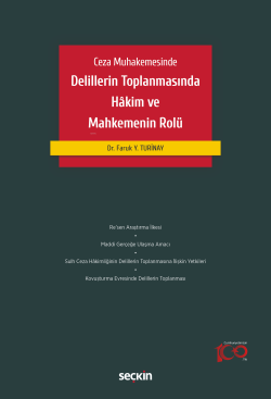 Ceza Muhakemesinde Delillerin Toplanmasında Hâkim ve Mahkemenin Rolü