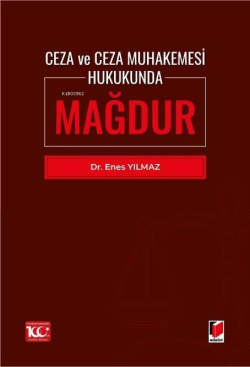 Ceza ve Ceza Muhakemesi Hukukunda Mağdur