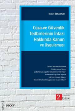 Ceza ve GüvenlikTedbirlerinin İnfazı Hakkında Kanun ve Uygulaması