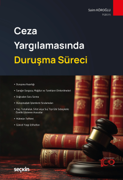 Ceza Yargılamasında Duruşma Süreci