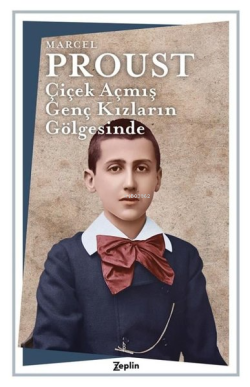 Çiçek Açmış Genç Kızların Gölgesinde - Marcel Proust | Yeni ve İkinci 