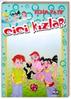 Cici Kızlar / Kedim Kayıp