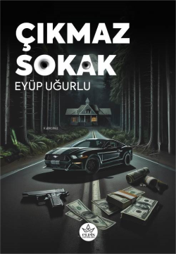 Çıkmaz Sokak - Eyüp Uğurlu | Yeni ve İkinci El Ucuz Kitabın Adresi