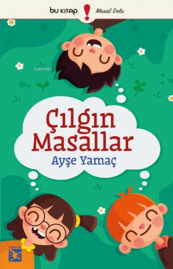 Çılgın Masallar - Ayşe Yamaç | Yeni ve İkinci El Ucuz Kitabın Adresi