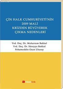 Çin Halk Cumhuriyeti'nin 2009 Mali Krizden Büyüyerek Çıkma Nedenleri -