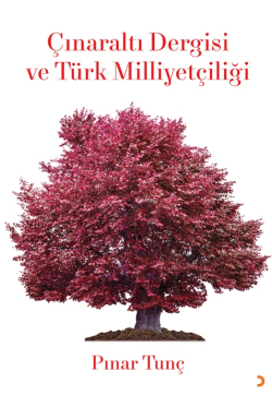 Çınaraltı Dergisi ve Türk Milliyetçiliği