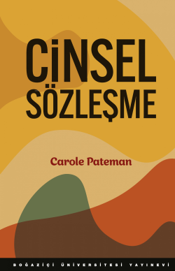 Cinsel Sözleşme - Carole Pateman | Yeni ve İkinci El Ucuz Kitabın Adre