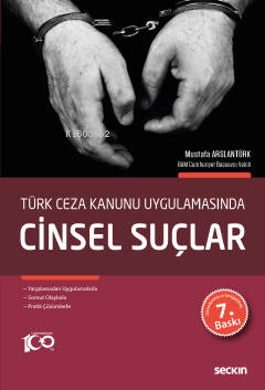 Cinsel Suçlar;Yargılamadan Uygulamalarla Somut Olaylarla Pratik Çözümlerle