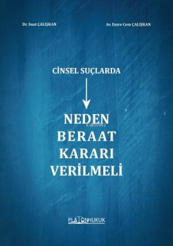 Cinsel Suçlarda Neden Beraat Kararı Verilmeli - Suat Çalışkan | Yeni v