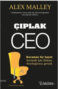 Çıplak CEO; Kocaman Bir Hayat Kurmak İçin İhtiyaç Duyduğunuz Gerçek!