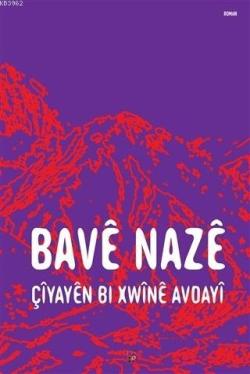 Çiyayen Bi Xwine Avdayi - Bavê Nazê | Yeni ve İkinci El Ucuz Kitabın A