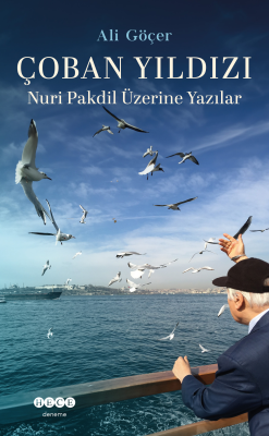 Çoban Yıldızı;Nuri Pakdil Üzerine Yazılar - Ali Göçer | Yeni ve İkinci